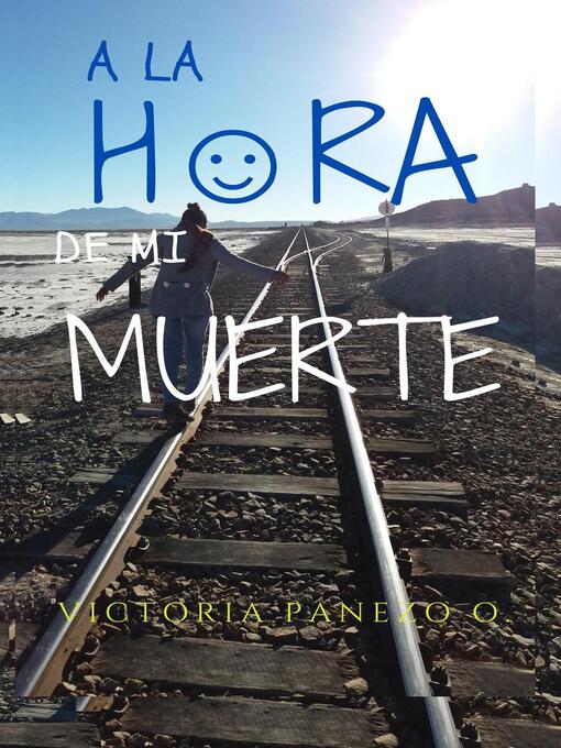 Title details for A La Hora De Mi Muerte by Victoria Panezo Ortiz - Available